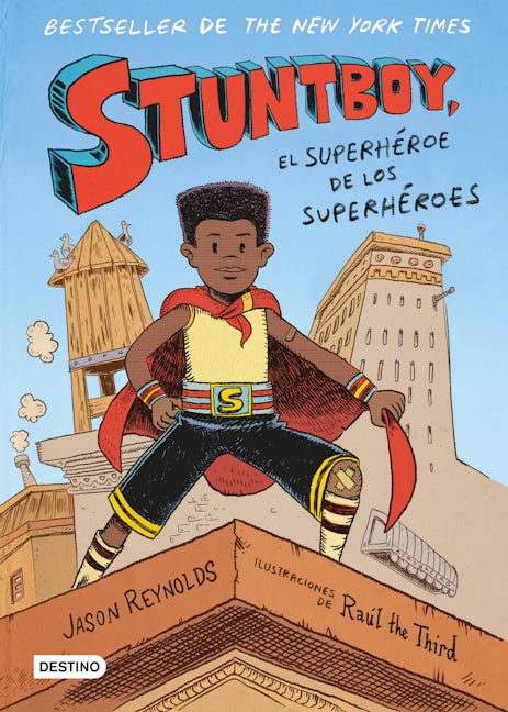 Book cover image for Stuntboy: El superhéroe de los superhéroes (Cómic) / Stuntboy: In the Meantime (Comic Book) ISBN: 9786070798313